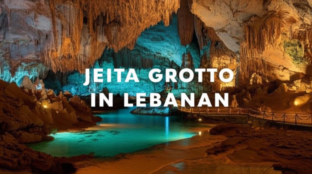 غار جعیتا در لبنان (Jeita Grotto) | راهنمای بازدید و نکات مهم